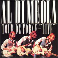 Al Di Meola - Tour De Force: Live CD (album) cover