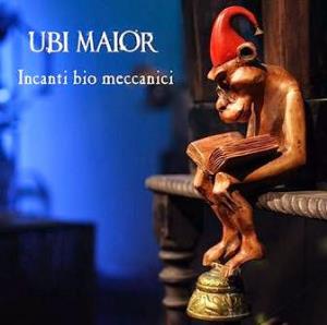 Ubi Maior Incanti Bio Meccanici album cover