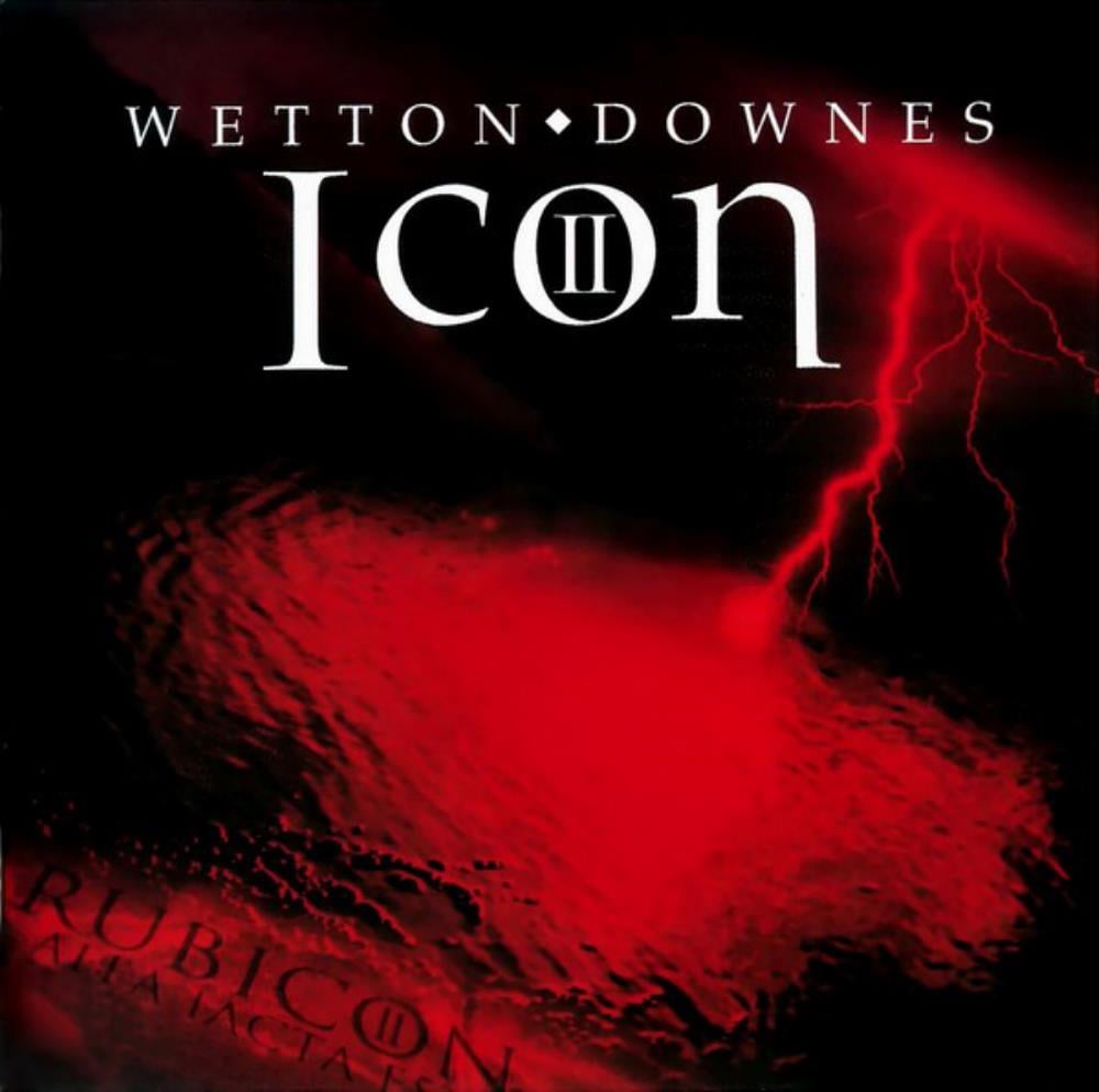 John Wetton - John Wetton & Geoffrey Downes: Icon II - Rubicon CD (album) cover