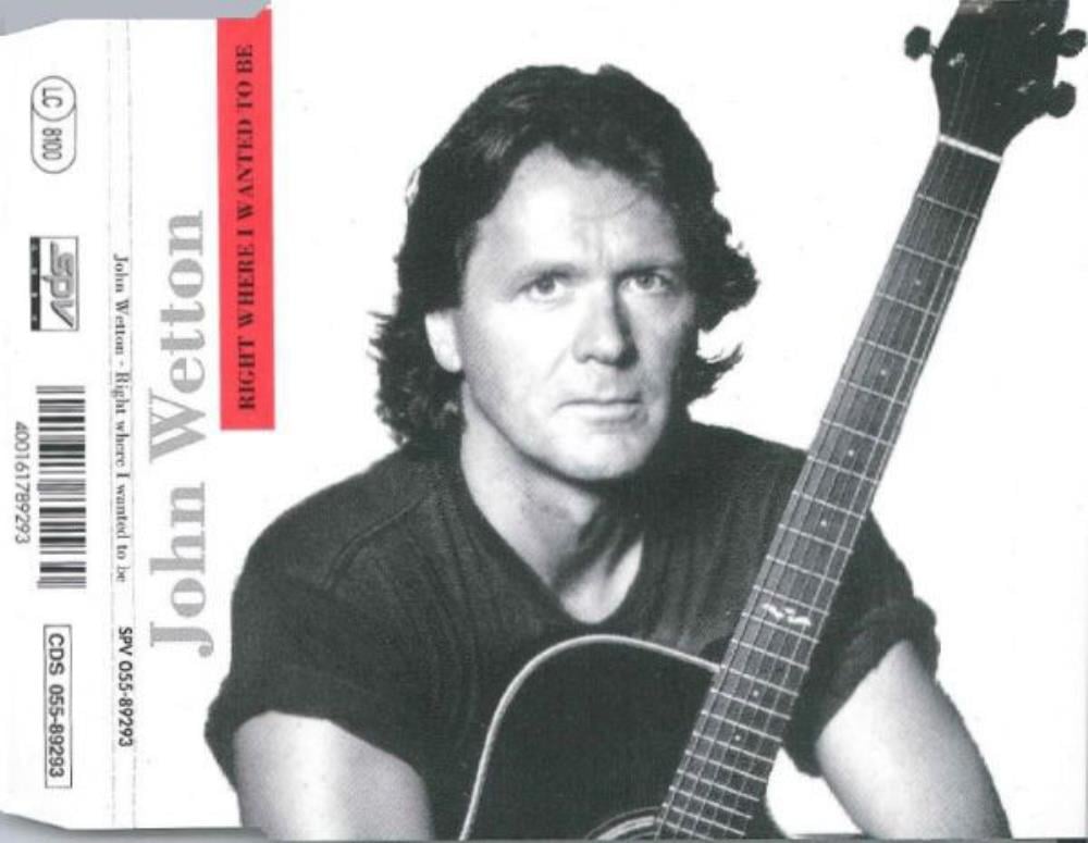John Wetton - Right Where I Wanted To Be CD (album) cover