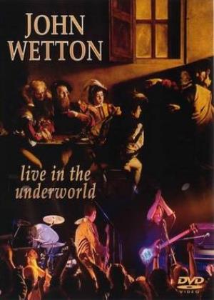 John Wetton - Live In The Underworld CD (album) cover