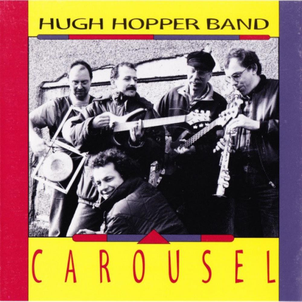 Hugh Hopper - Hugh Hopper Band: Carousel CD (album) cover