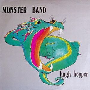 Hugh Hopper Monster Band album cover