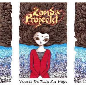Zonda Projeckt - Viento De Toda La Vida CD (album) cover