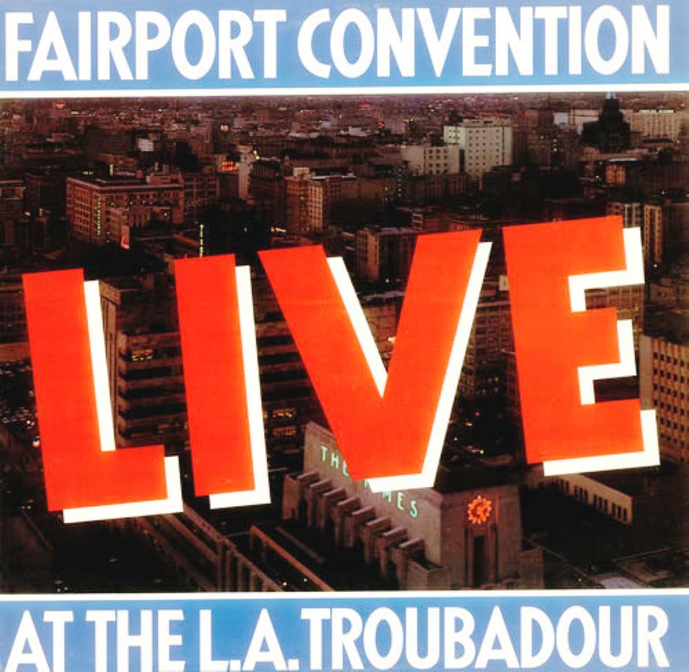 Fairport Convention Live at the L.A. Troubadour album cover