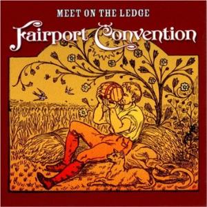Fairport Convention - Meet On The Ledge CD (album) cover