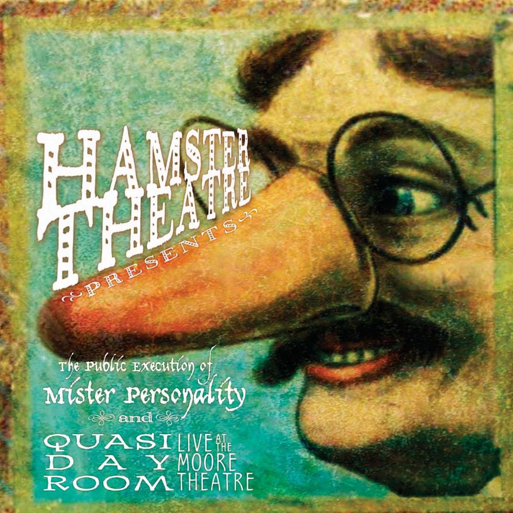 Hamster Theatre - The Public Execution Of Mr. Personality / Quasi Day Room CD (album) cover