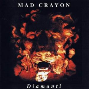Mad Crayon - Diamanti CD (album) cover