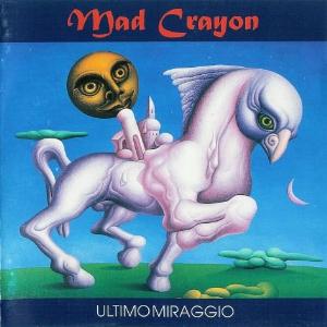 Mad Crayon - Ultimomiraggio CD (album) cover