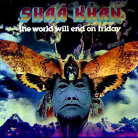 Shaa Khan The World Will End On Friday album cover