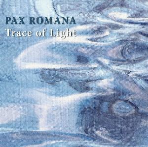 Pax Romana - Trace of Light CD (album) cover