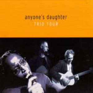 Anyone's Daughter - Trio Tour CD (album) cover