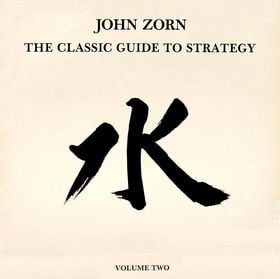 John Zorn - The Classic Guide To Strategy, Volume Two CD (album) cover