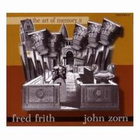 John Zorn - The Art Of Memory II (John Zorn / Fred Frith) CD (album) cover
