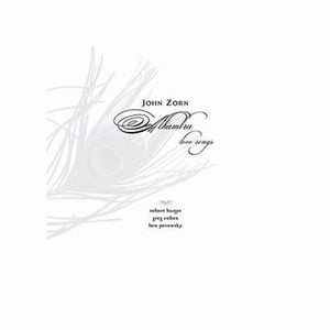 John Zorn - Alhambra Love Songs CD (album) cover