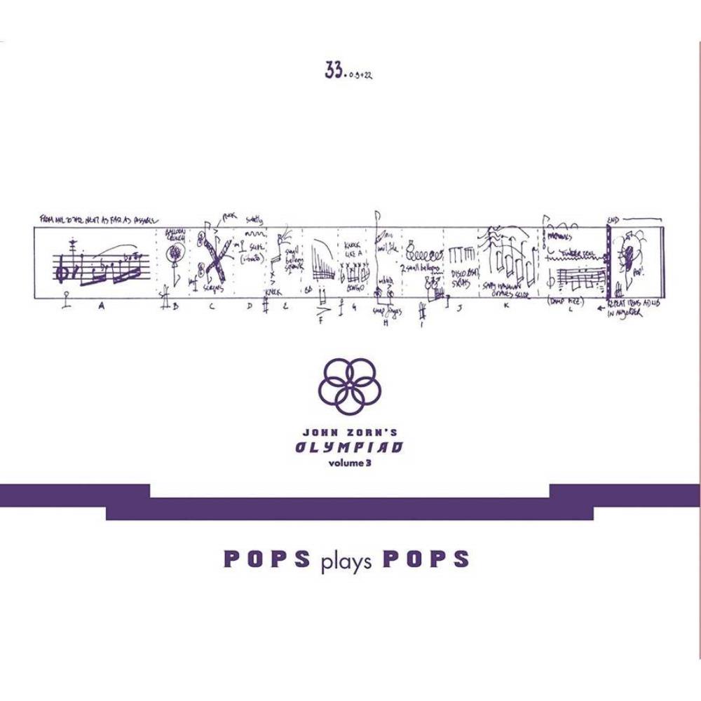 John Zorn - John Zorn's Olympiad, Vol. 3: Pops Plays Pops CD (album) cover