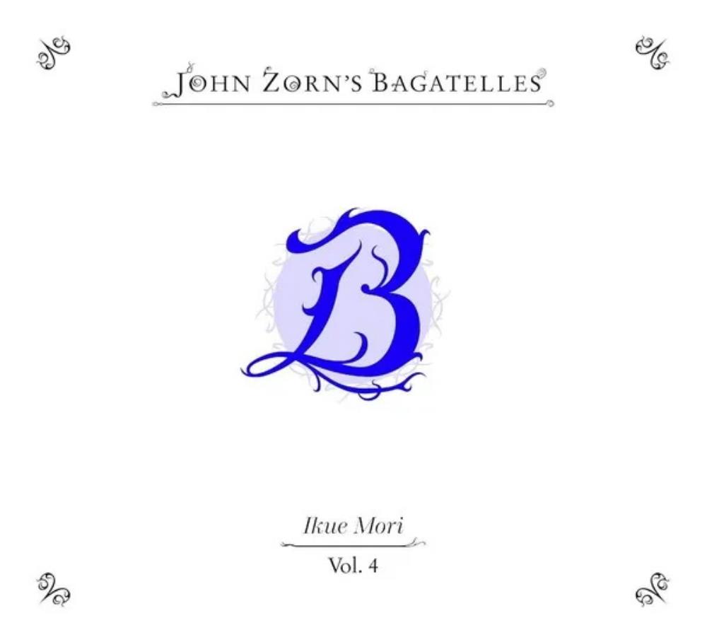 John Zorn Ikue Mori: John Zorn's Bagatelles, Vol. 4 album cover