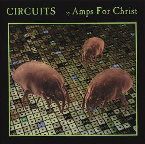 Amps For Christ - Circuits CD (album) cover