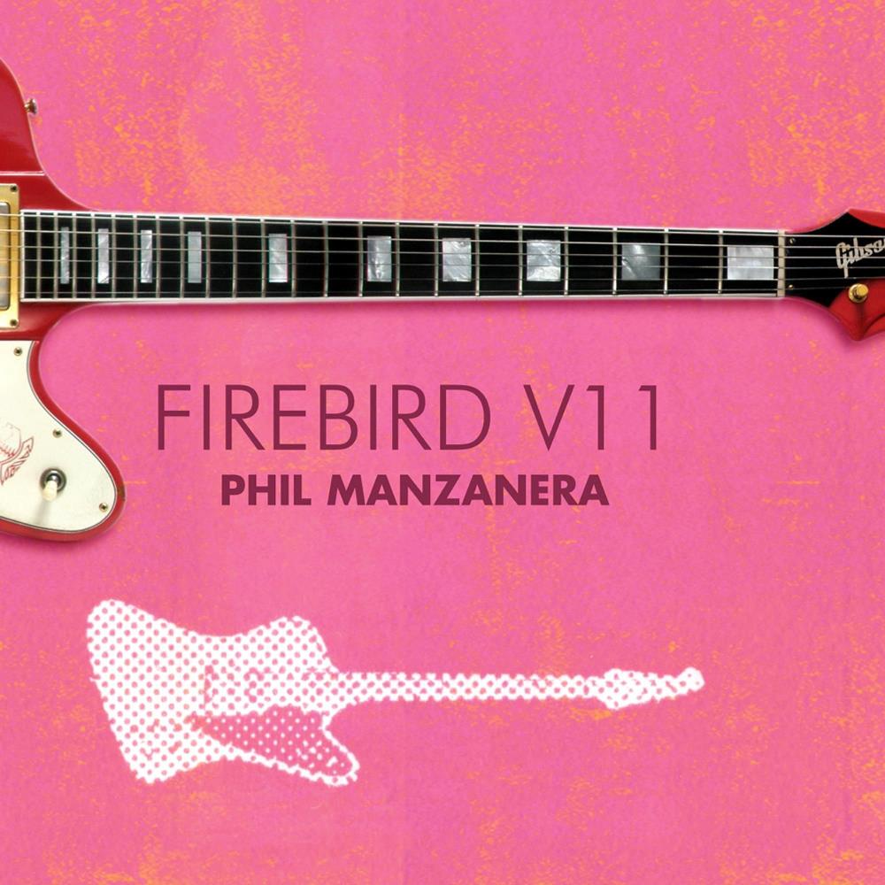 Phil Manzanera - Firebird V11 CD (album) cover