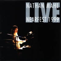 Nathan Mahl - Live at NEARfest 1999  CD (album) cover