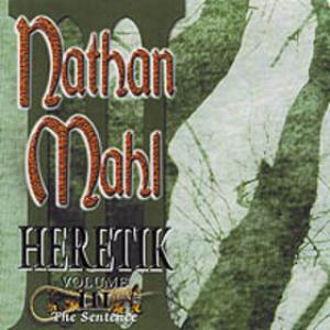 Nathan Mahl - Heretik Volume III: The Sentence CD (album) cover