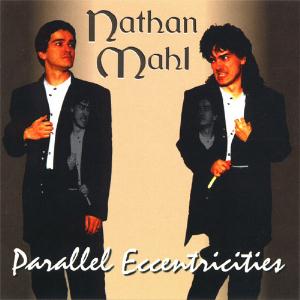 Nathan Mahl - Parallel Eccentricities CD (album) cover