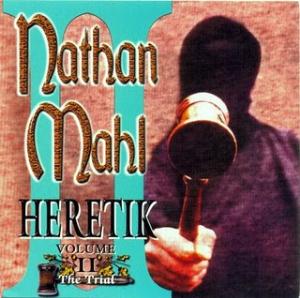 Nathan Mahl - Heretik Volume II: The Trial CD (album) cover