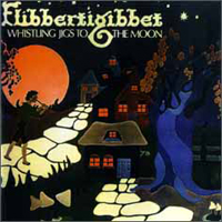 Flibbertigibbet Whistling Jigs To The Moon  album cover