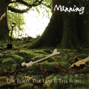 The Root, the Leaf and the Bone - Manning