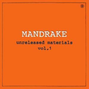Mandrake - Unreleased Materials Vol. 1 CD (album) cover