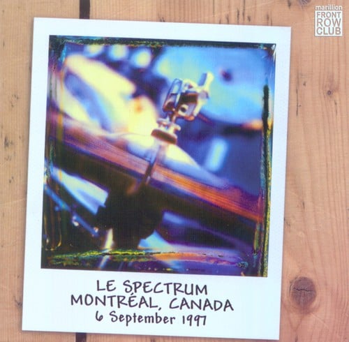 Marillion Le Spectrum, Montral, Canada, 6 September 1997 (Front Row Club 008) album cover