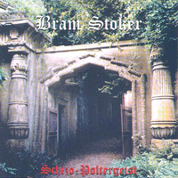 Schizo Poltergeist - Bram Stoker