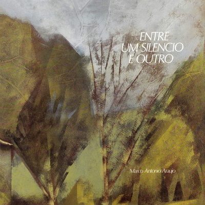 Marco Antnio Arajo - Entre Um Silencio E Outro CD (album) cover