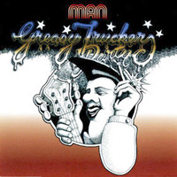 Man - Greasy Truckers Party CD (album) cover