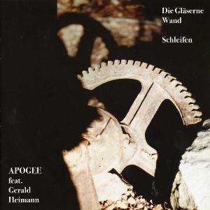 Apogee - Die Glserne Wand / Schleifen CD (album) cover
