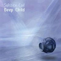 Solstice Coil - Deep Child CD (album) cover