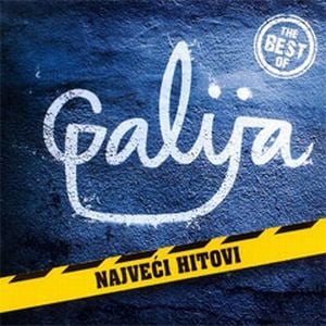 Galija - The Best Of Galija - Najveci hitovi CD (album) cover