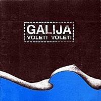 Galija - Voleti voleti CD (album) cover