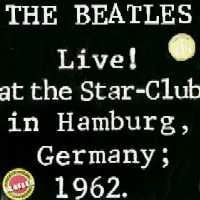 The Beatles The Beatles Live! at the Star Club in Hamburg, Germany; 1962 album cover