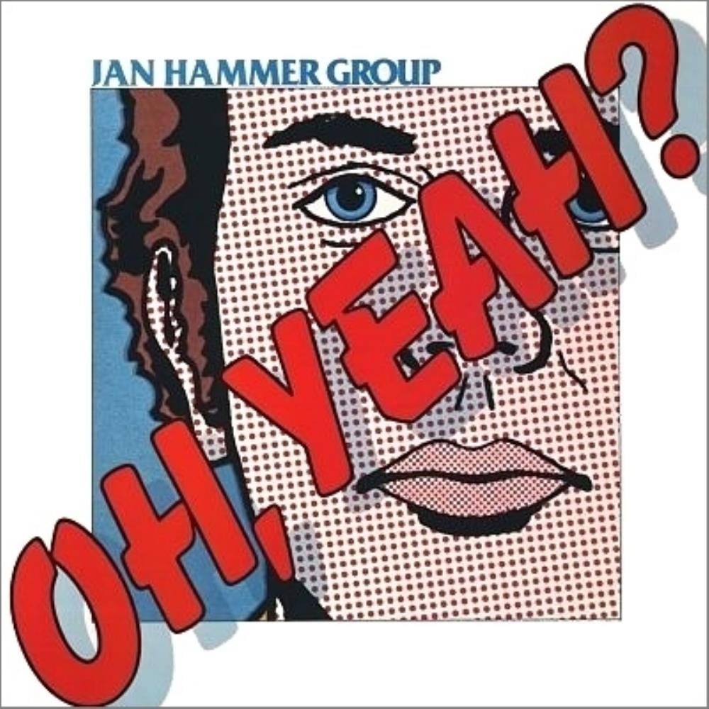 Jan Hammer Jan Hammer Group: Oh,Yeah? album cover