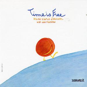 Jan Hammer David Earle Johnson & Jan Hammer: Time Is Free album cover