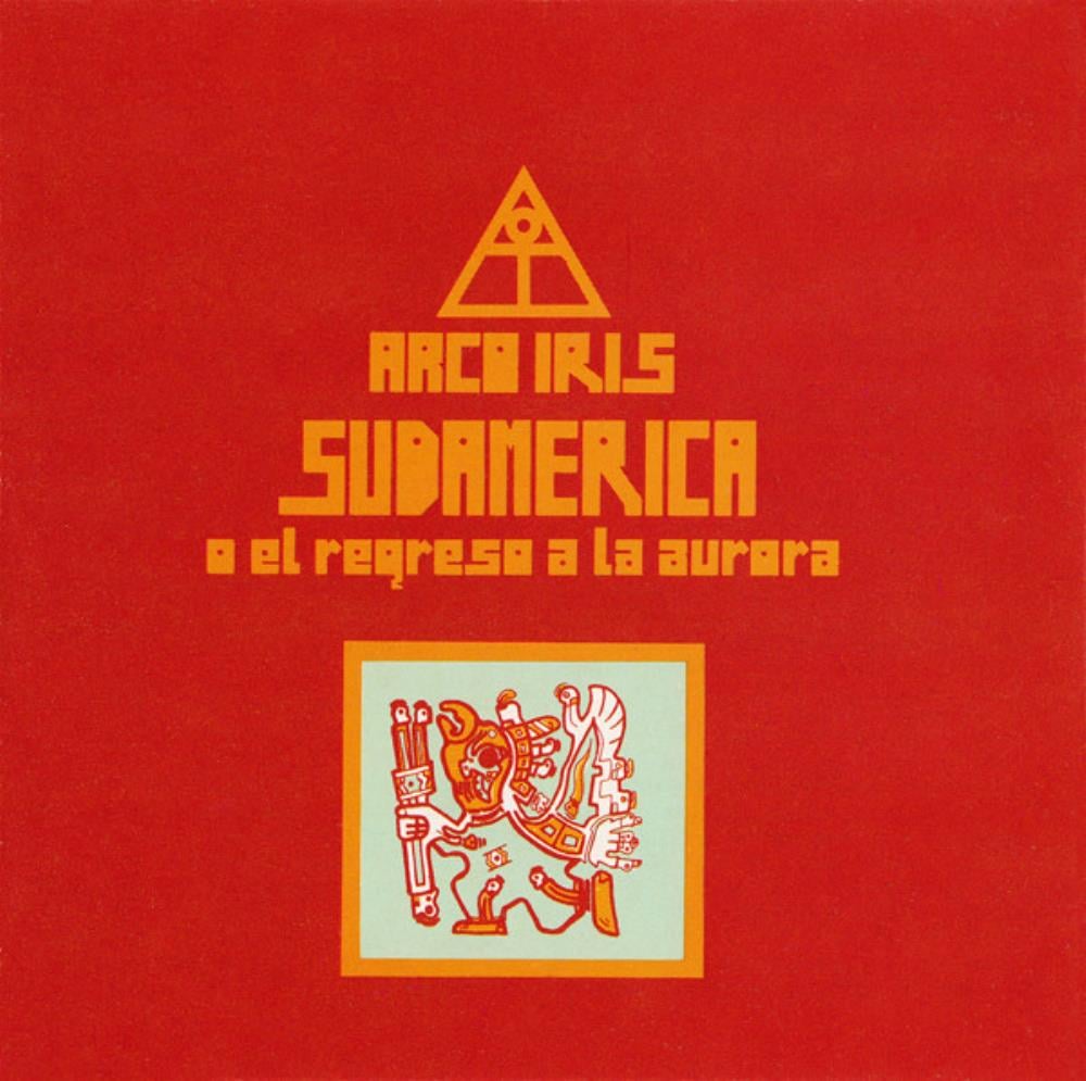Arco Iris - Sudamrica - O el regreso a la aurora CD (album) cover