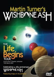 Wishbone Ash - Martin Turner's Wishbone Ash - The Life Begins Tour CD (album) cover