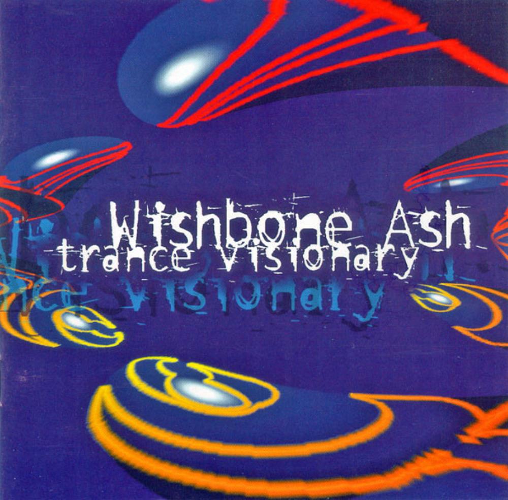 Wishbone Ash Trance Visionary album cover