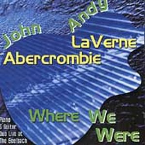 John Abercrombie Where We Were (with Andie LaVerne) album cover