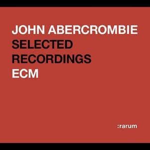 John Abercrombie Rarum XIV: Selected Recordings album cover
