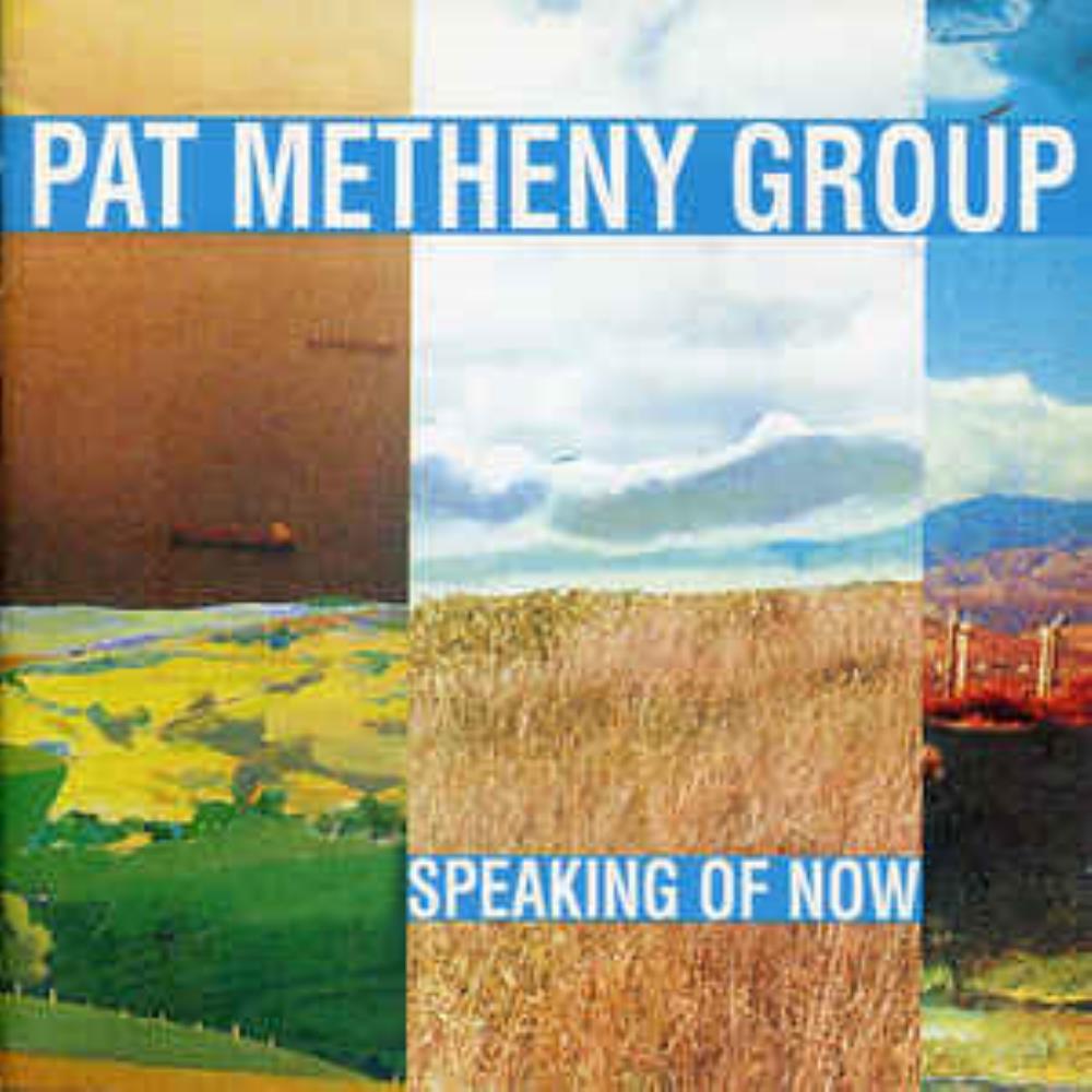 Pat Metheny Pat Metheny Group: Speaking Of Now album cover