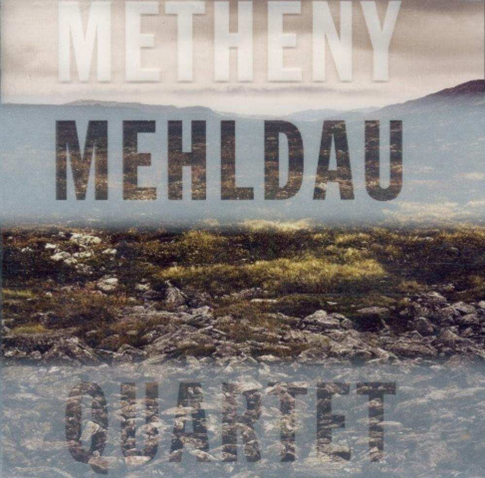 Pat Metheny - Metheny - Mehldau: Quartet CD (album) cover