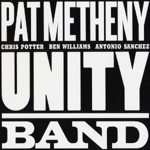 Pat Metheny - Unity Band CD (album) cover