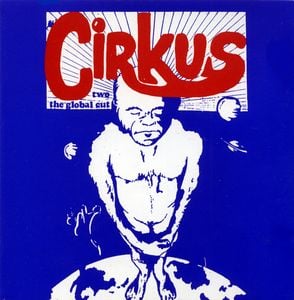 Cirkus - Two - The Global Cut CD (album) cover